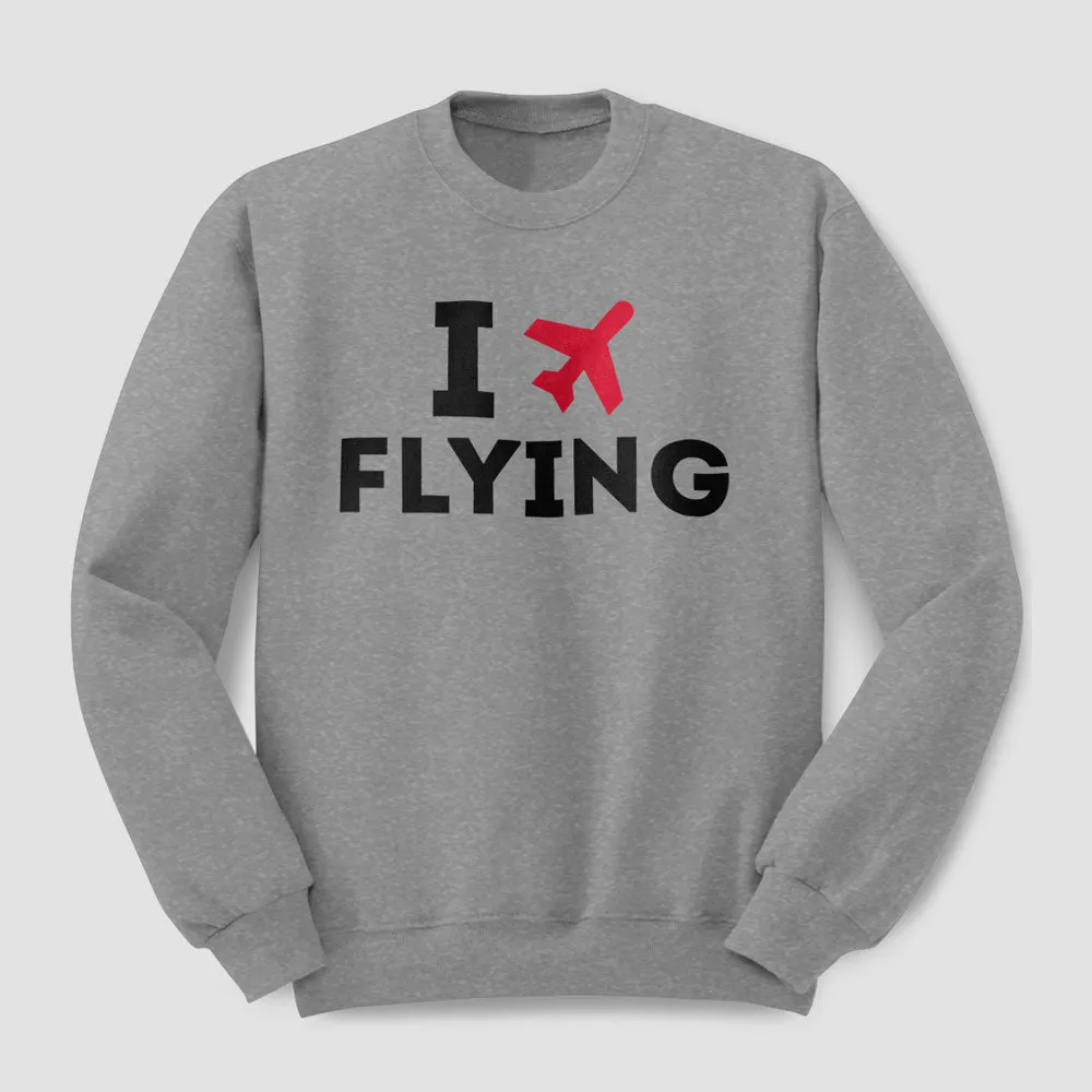 I Love Flying - Sweatshirt