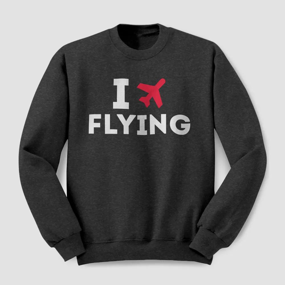 I Love Flying - Sweatshirt