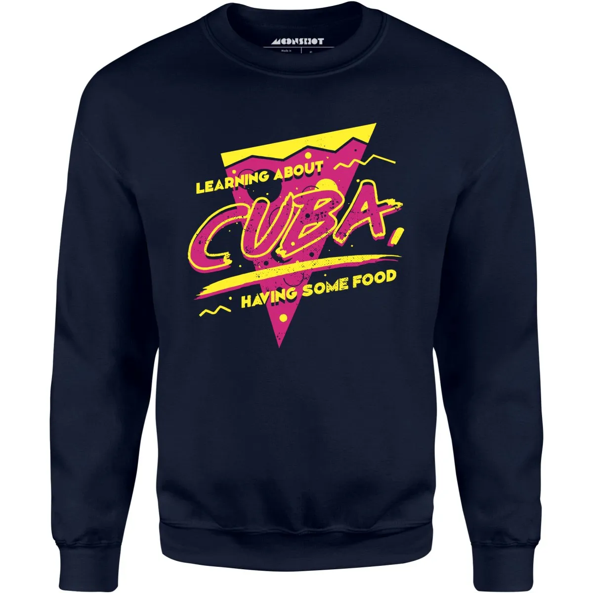 Learning About Cuba Having Some Food - Unisex Sweatshirt