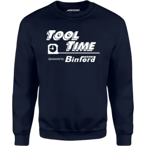 Tool Time Sponsored by Binford Tools - Unisex Sweatshirt